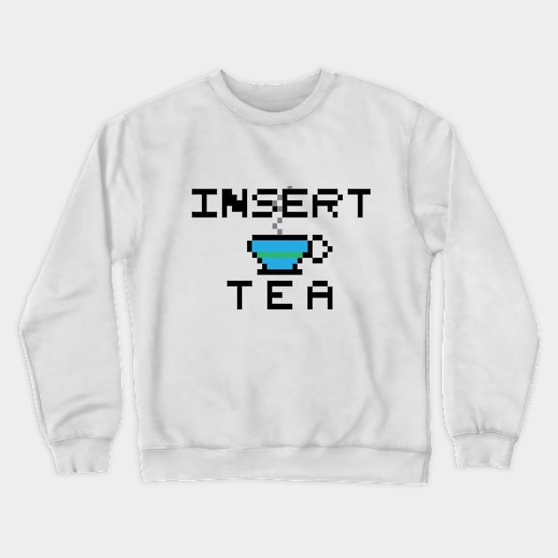 Insert Tea Crewneck Sweatshirt by gpam